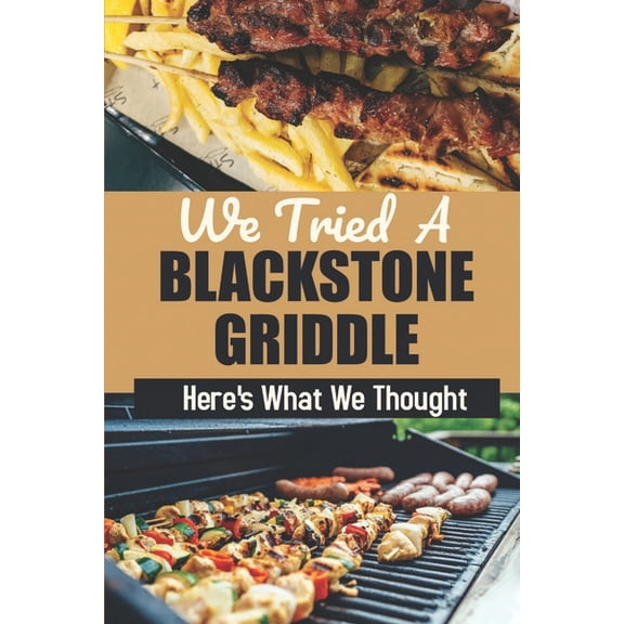 We Tried A Blackstone Griddle: Here's What We Thought: Electric Griddle Vegetables, (Paperback)