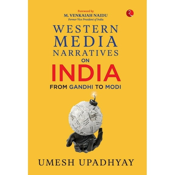 Western Media Narratives on India: From Gandhi to Modi, (Hardcover)