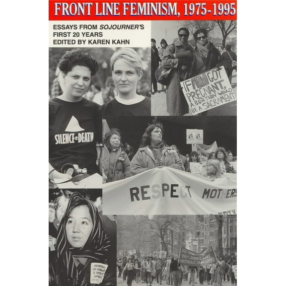 Front Line Feminism, 1975-1995: Essays from Sojourner's First 20 Years, (Paperback)