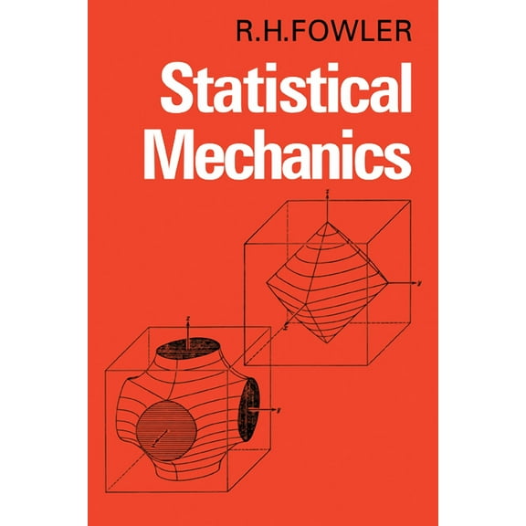 Statistical Mechanics: The Theory of the Properties of Matter in Equilibrium, (Paperback)