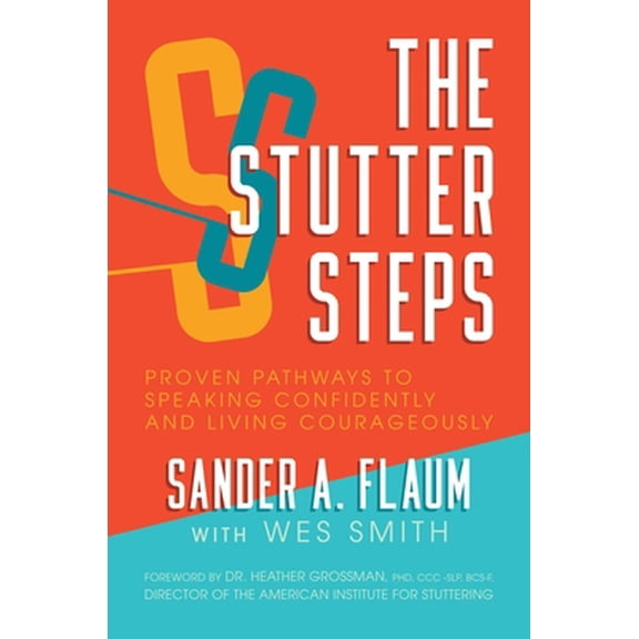 Pre-Owned The Stutter Steps: Proven Pathways to Speaking Confidently and Living Courageously (Hardcover) 1642936537 9781642936537