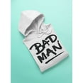 thumbnail image 3 of Bad Man Hoodie Men -Image by Shutterstock, Male Small, 3 of 4