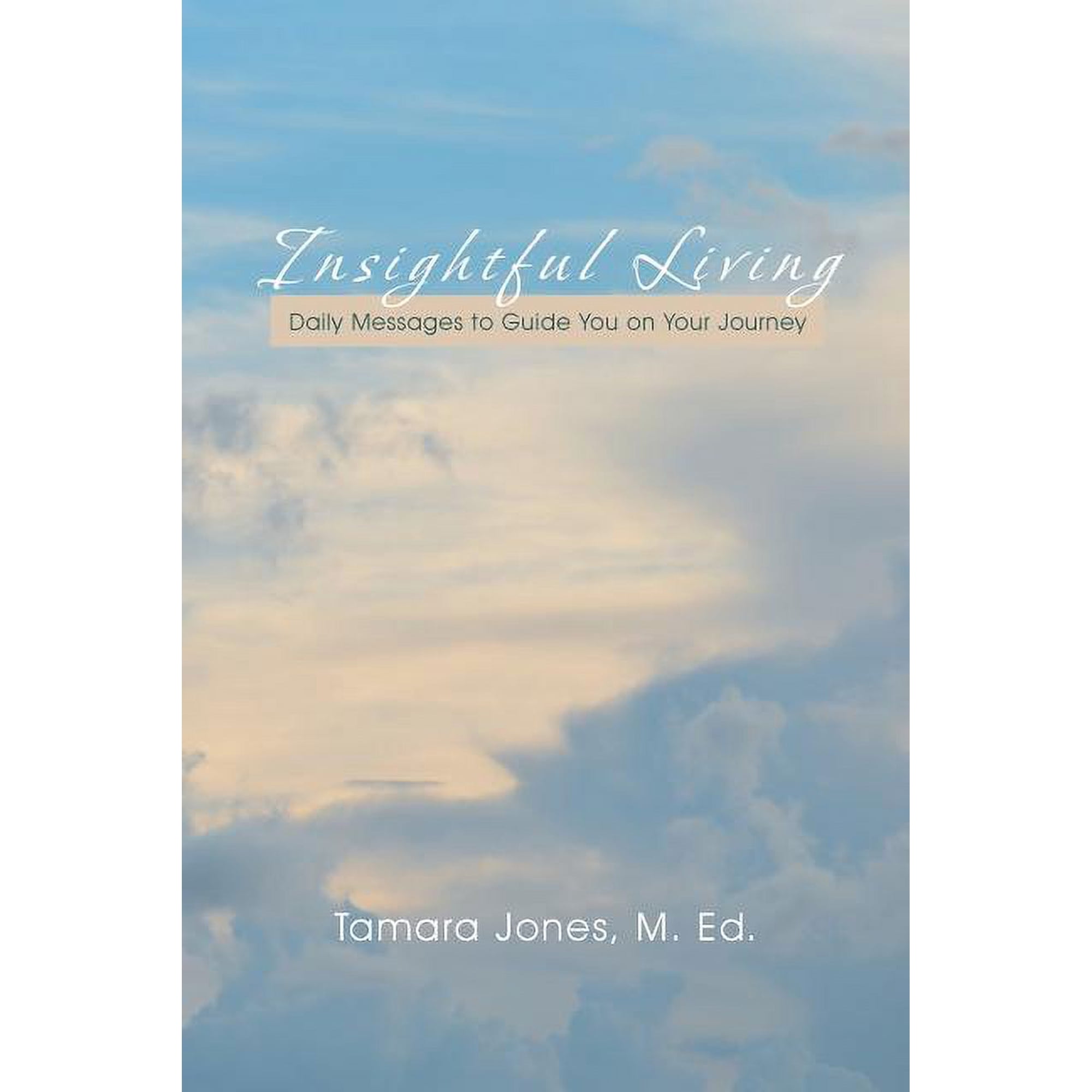 Insightful Living: Daily Messages to Guide You on Your Journey (Paperback)