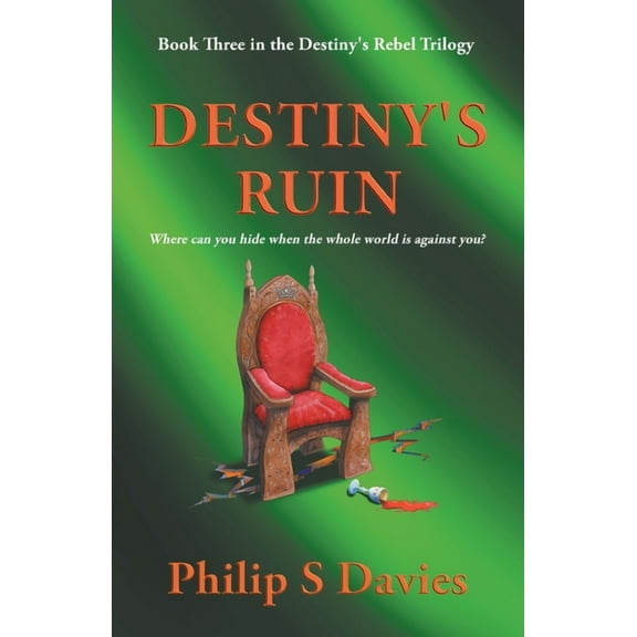 Destiny's Rebel Destiny's Ruin, Book 3, (Paperback)