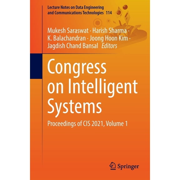 Lecture Notes on Data Engineering and Co Congress on Intelligent Systems: Proceedings of Cis 2021, Volume 1, Book 114, (Paperback)