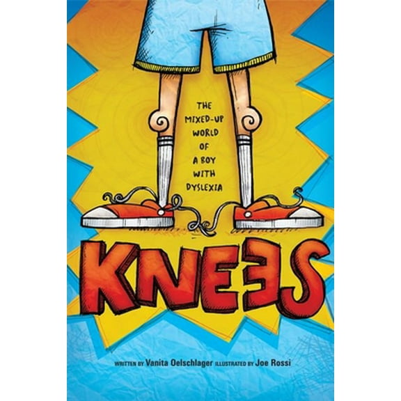 Pre-Owned Knees: The Mixed Up World of a Boy with Dyslexia (Paperback) 0982636695 9780982636695