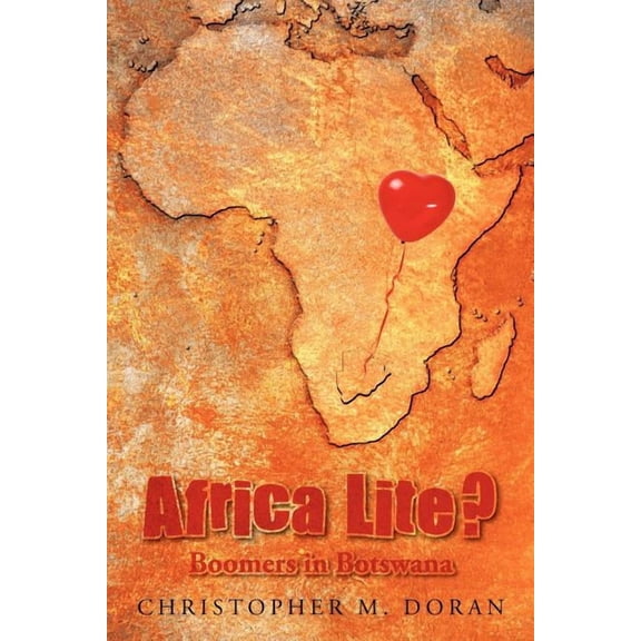 Africa Lite ?: Boomers in Botswana (Paperback)
