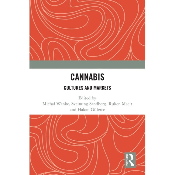 Cannabis: Cultures and Markets, (Paperback)