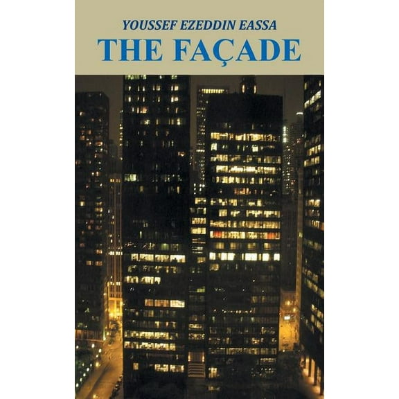 The Facade (Paperback) by Youssef Ezeddin Eassa