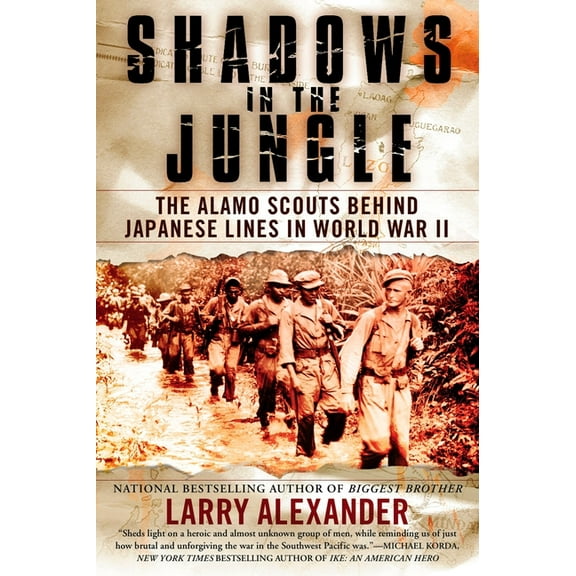 Shadows in the Jungle: The Alamo Scouts Behind Japanese Lines in World War II, (Paperback)