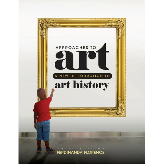 Approaches to Art: A New Introduction to Art History, (Paperback)