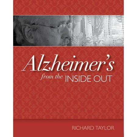 Alzheimer's from the Inside Out
