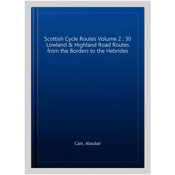 Scottish Cycle Routes Volume 2
