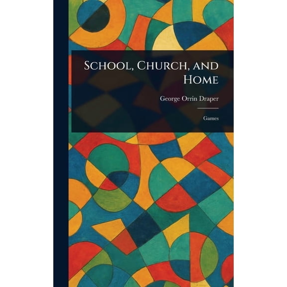 School, Church, and Home, (Hardcover)