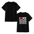 thumbnail image 4 of I Love My Super Hot Beautiful Girlfriend T-Shirt Cotton Crew Neck Short Sleeve Casual Classic Graphic Tee for Men Comfortable Versatile Everyday Wear, 4 of 6