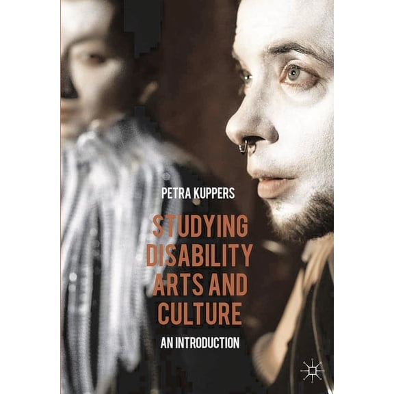 Studying Disability Arts and Culture: An Introduction, (Paperback)