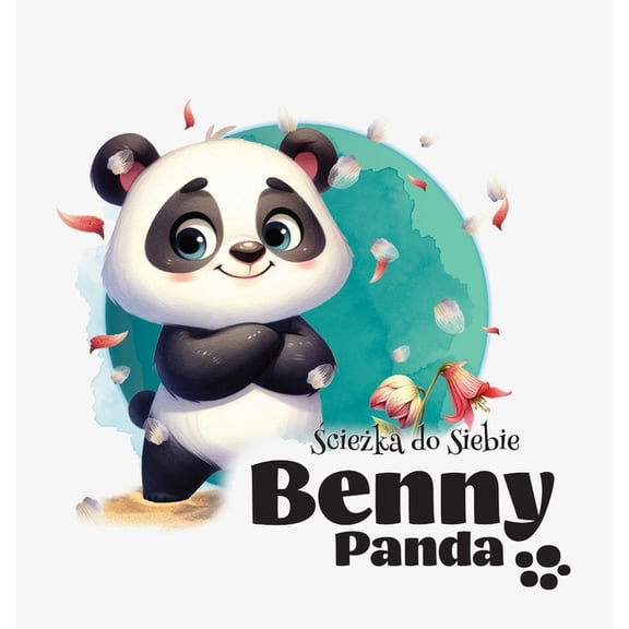 Panda Benny Panda Benny - Ścieżka do Siebie, (Hardcover)