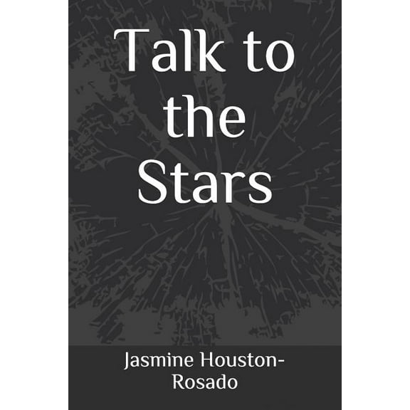 Talk to the Stars (Paperback)
