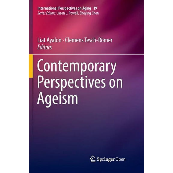 International Perspectives on Aging Contemporary Perspectives on Ageism, Book 19, (Paperback)