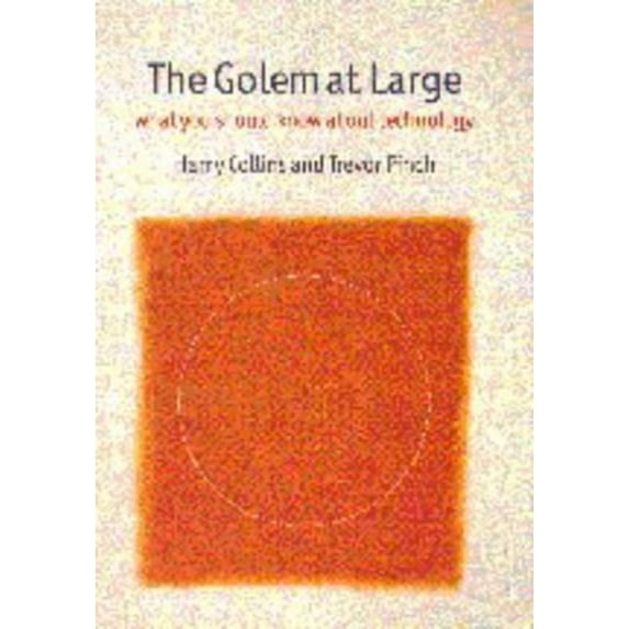 Pre-Owned The Golem at Large: What You Should Know about Technology (Hardcover) 0521551412 9780521551410