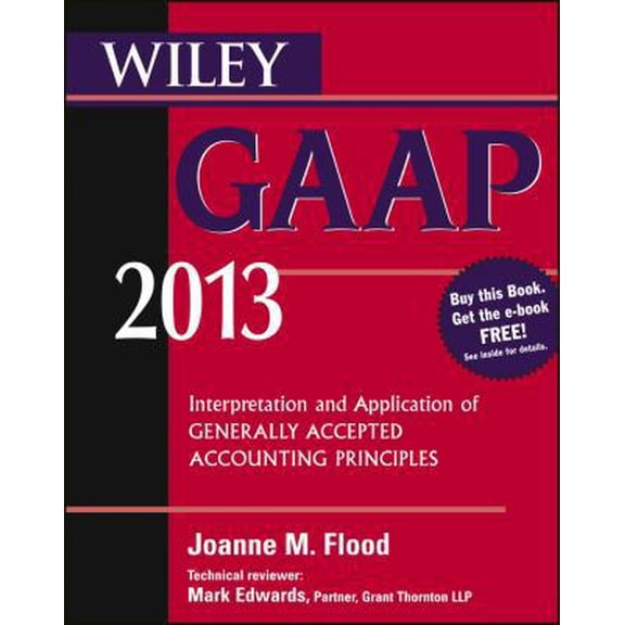 Pre-Owned Wiley GAAP 2013: Interpretation and Application of Generally Accepted Accounting Principles (Paperback) 1118277252 9781118277256