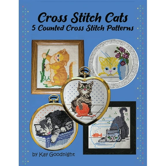 Cross Stitch Cats: 5 Counted Cross Stitch Patterns, (Paperback)