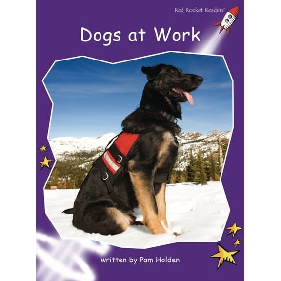 Red Rocket (Tm) Readers Fluency Level 3 Dogs at Work, (Paperback)