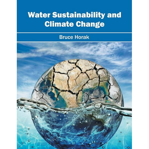 Water Sustainability and Climate Change, (Hardcover)