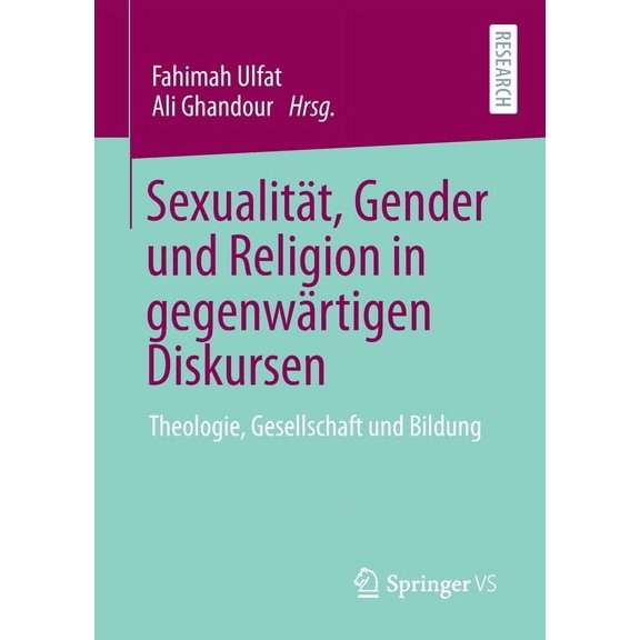 SexualitÃ¤t, Gender Und Religion in GegenwÃ¤rtigen Diskursen: Theologie, Gesellschaft Und Bildung, (Paperback)