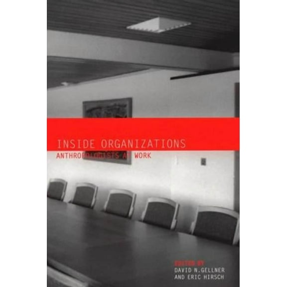 Inside Organizations: Anthropologists at Work, (Paperback)