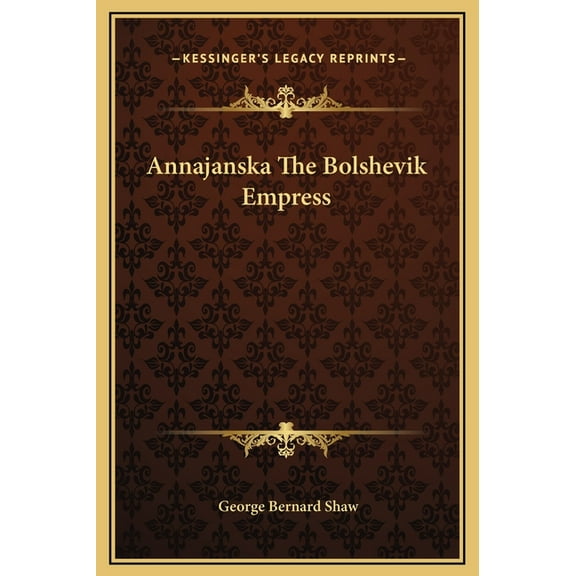 Annajanska The Bolshevik Empress (Hardcover)