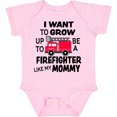 thumbnail image 3 of Inktastic I Want to Grow Up to Be a Firefighter Like My Mommy Boys or Girls Baby Bodysuit, 3 of 5