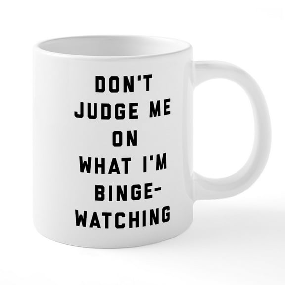 CafePress - Don't Judge Me On What I'm - 20 Oz White Ceramic Mega Mug