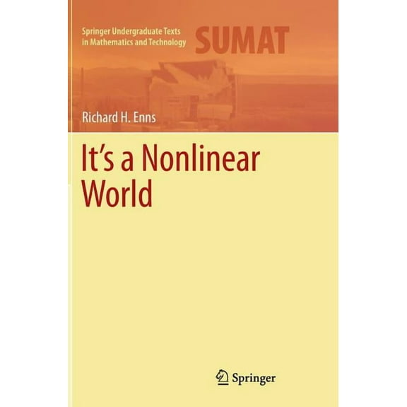 Springer Undergraduate Texts in Mathemat It's a Nonlinear World, (Hardcover)