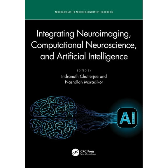 Neuroscience of Neurodegenerative Diseas Integrating Neuroimaging, Computational Neuroscience, and Artificial Intelligence, (Hardcover)