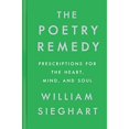 thumbnail image 1 of Libro Poetry Remedy: Prescriptions For The Heart, Mind, And Soul Tapa Blanda, Autor Por Asignar, Editorial Por Asignar, 1 of 1