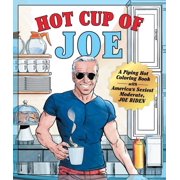 CASTLE POINT BOOKS Hot Cup of Joe: A Piping Hot Coloring Book with America's Sexiest Moderate, Joe Biden - A Satirical Coloring Book for Adults - Paperback (Paperback)