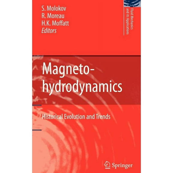 Fluid Mechanics and Its Applications Magnetohydrodynamics: Historical Evolution and Trends, Book 80, (Hardcover)