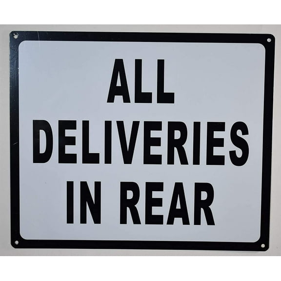 All Deliveries in Rear Sign- (Rust Free Aluminium 10x12)(ref-2022-4)