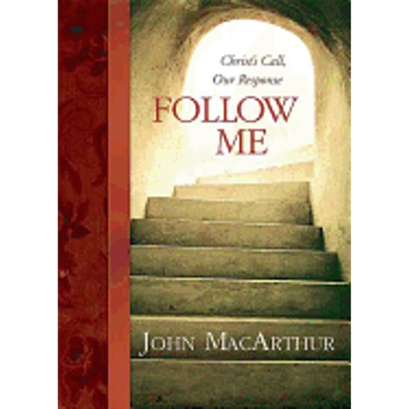 Follow Me (Hardcover) by Dr. John F MacArthur