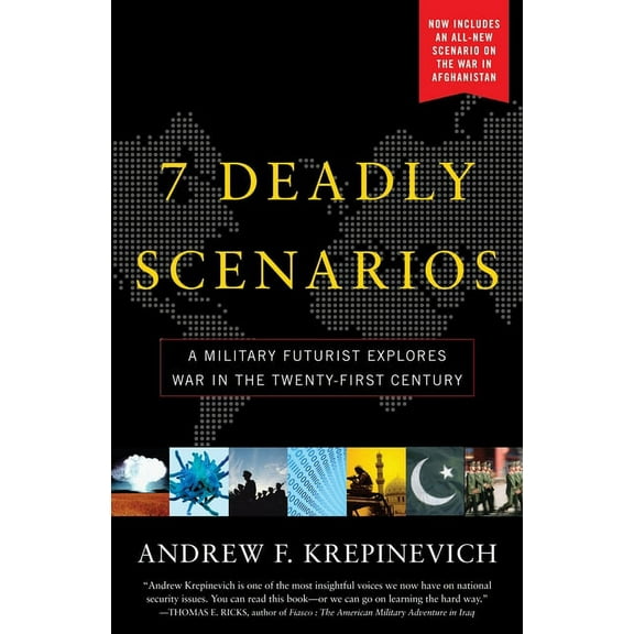 7 Deadly Scenarios: A Military Futurist Explores War in the Twenty-First Century, (Paperback)