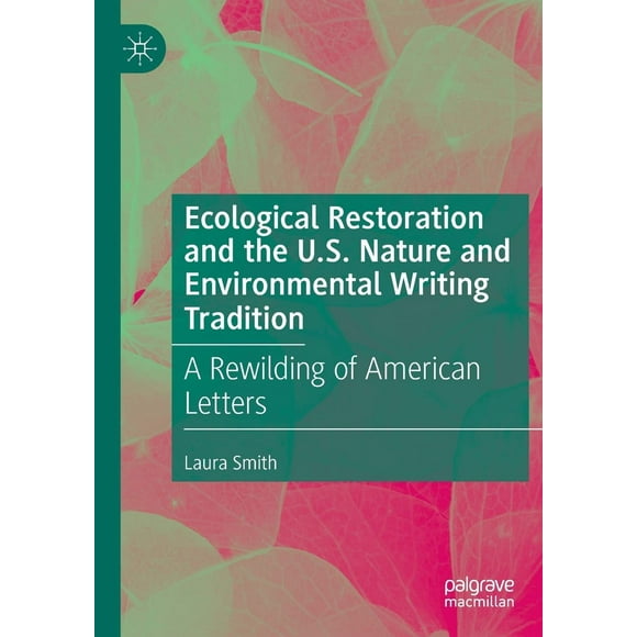 La Restauration Écologique et la Tradition Américaine de la Nature et de l'Écriture Environnementale, un Redécoupage des Lettres Américaines