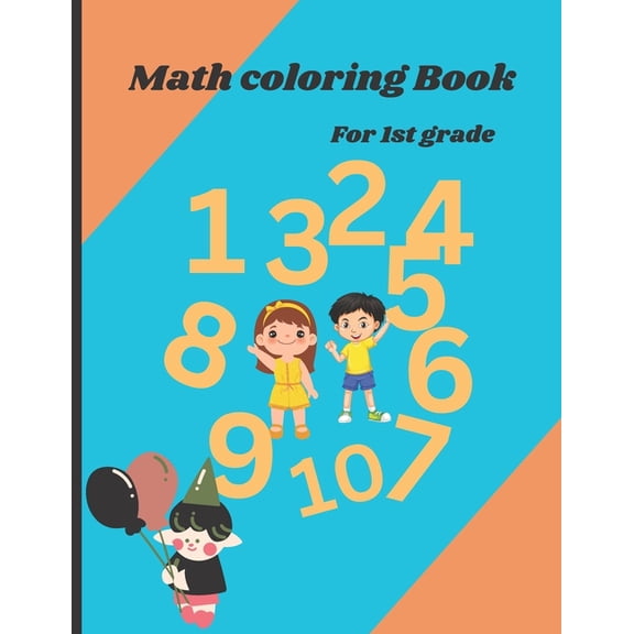 Math Coloring Book for 1st grade.: Addition And Subtraction Activity And coloring Activity. (Paperback)