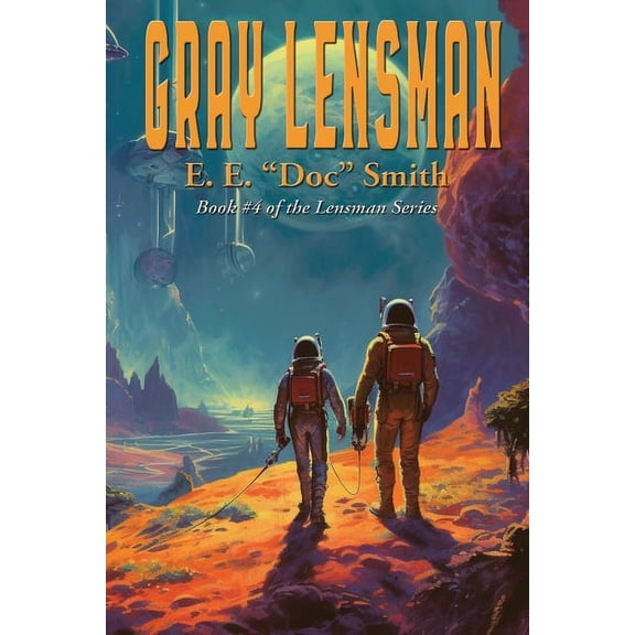 Lensman Gray Lensman: A Positronic Book, Book 4, (Paperback)