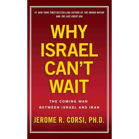 Why Israel Can't Wait: The Coming War Between Israel and Iran