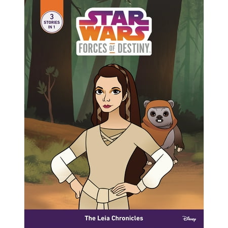 Star Wars: Forces of Destiny Chapter Books: The Leia Chronicles (Hardcover)