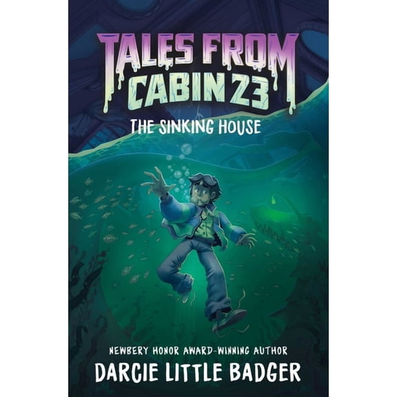 Tales from Cabin 23 Tales from Cabin 23: The Sinking House, Book 4, (Hardcover)