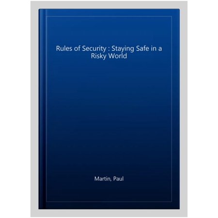 Pre-Owned The Rules of Security: Staying Safe in a Risky World (Hardcover)