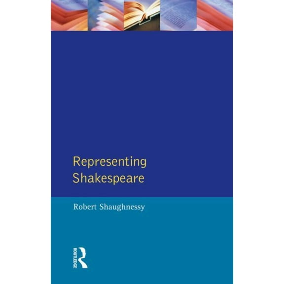 Representing Shakespeare: England, History and the RSC, (Hardcover)