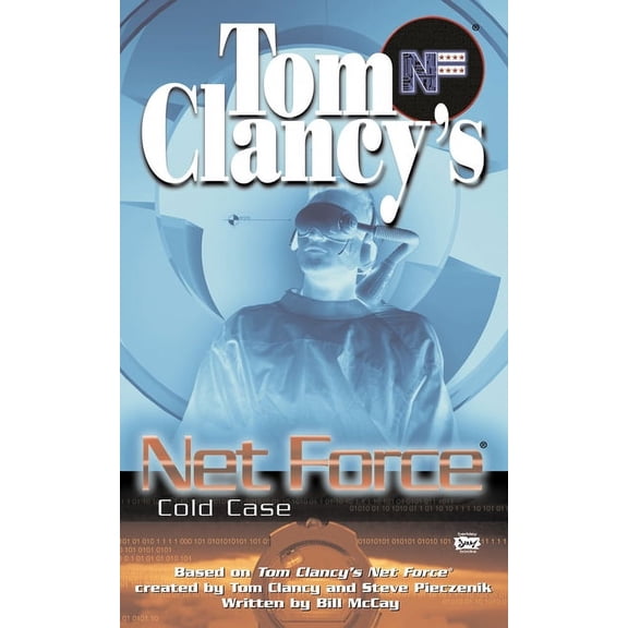 Net Force YA Tom Clancy's Net Force: Cold Case, Book 15, (Paperback)